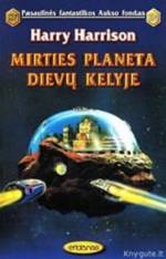 Mirties planeta dievų kelyje